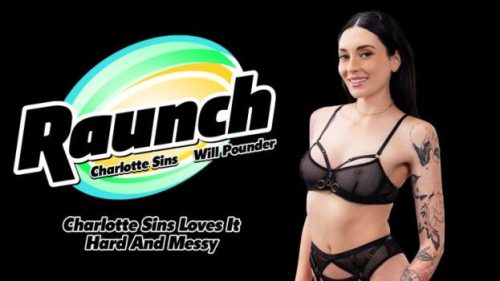 Raunch – Charlotte Sins Loves It Hard And Messy