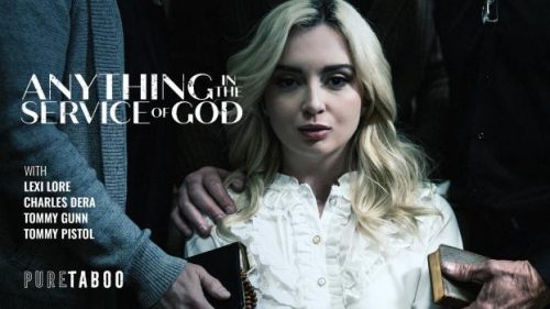 PureTaboo: Anything In The Service Of God – Lexi Lore