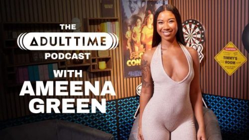 AdultTime: The Adult Time Podcast – Ameena Green
