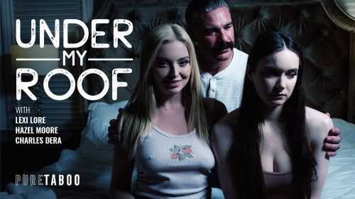 PureTaboo: Under My Roof – Lexi Lore & Hazel Moore