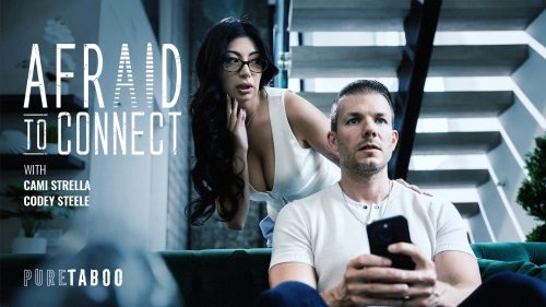 PureTaboo: AfrAId To Connect – Cami Strella