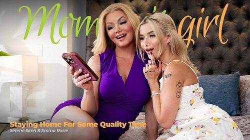 MommysGirl: Staying Home For Some Quality Time – Serene Siren & Emma Rosie